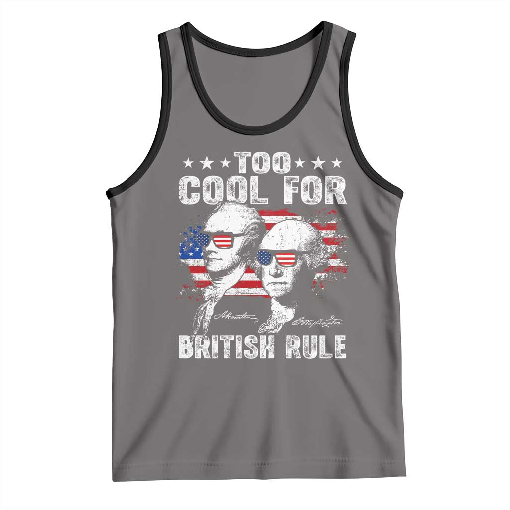 Too Cool For British Rule Tank Top USA American Flag 4th of July - Wonder Print Shop