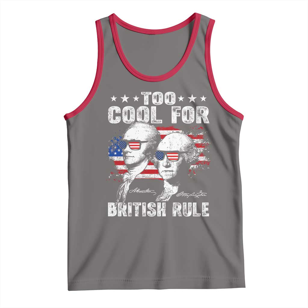 Too Cool For British Rule Tank Top USA American Flag 4th of July - Wonder Print Shop