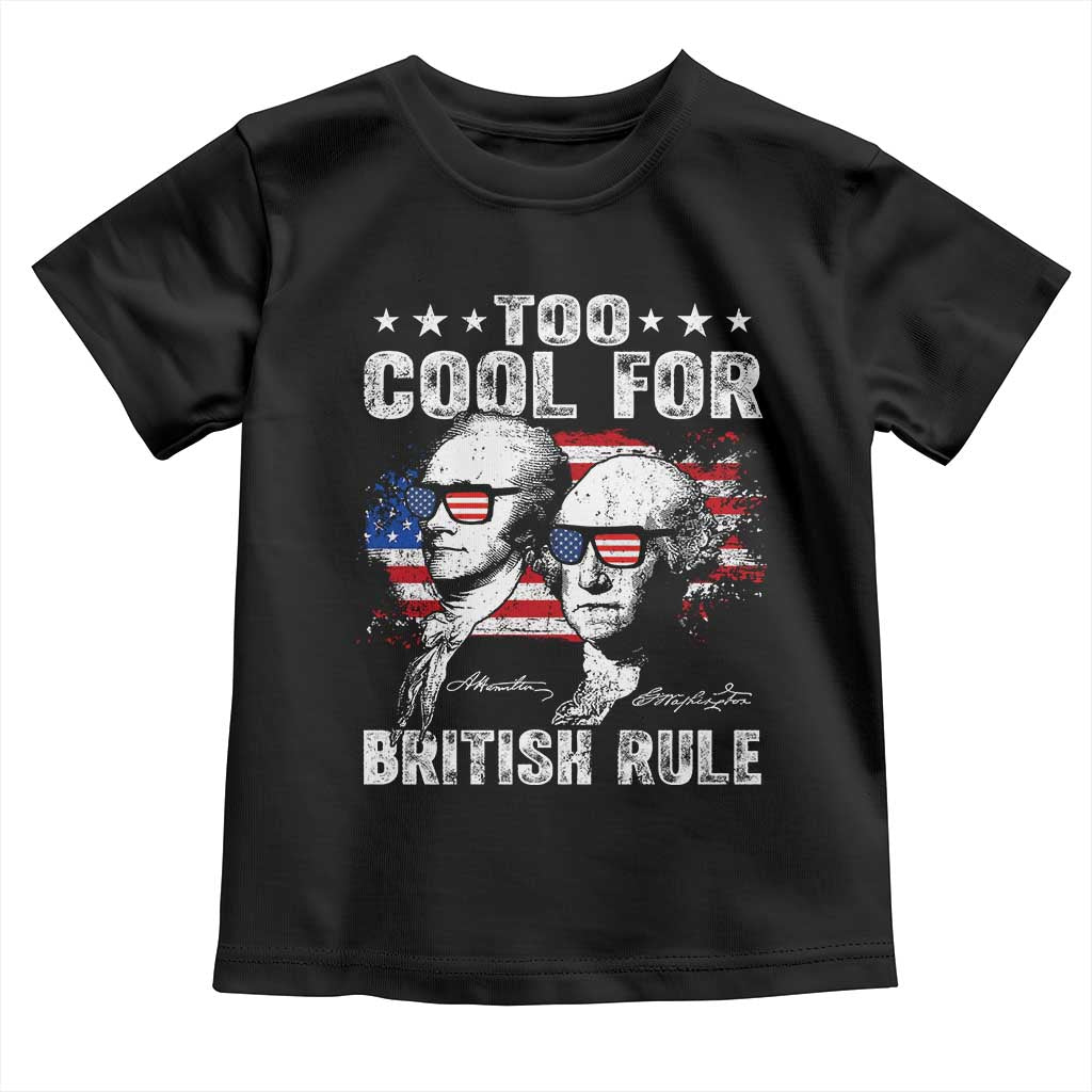 Too Cool For British Rule Toddler T Shirt USA American Flag 4th of July - Wonder Print Shop