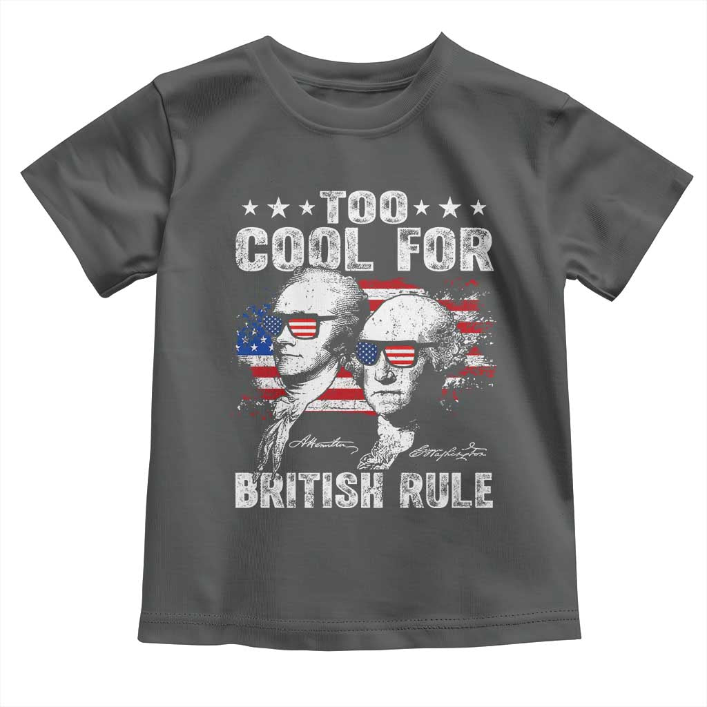 Too Cool For British Rule Toddler T Shirt USA American Flag 4th of July - Wonder Print Shop