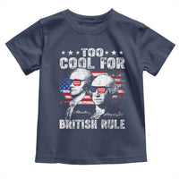 Too Cool For British Rule Toddler T Shirt USA American Flag 4th of July - Wonder Print Shop
