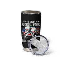 Too Cool For British Rule Tumbler Cup USA American Flag 4th of July - Wonder Print Shop