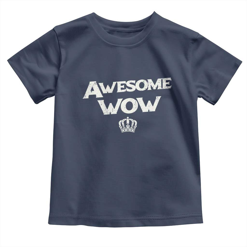 Awesome Wow Toddler T Shirt Alexander Hamilton Lover - Wonder Print Shop