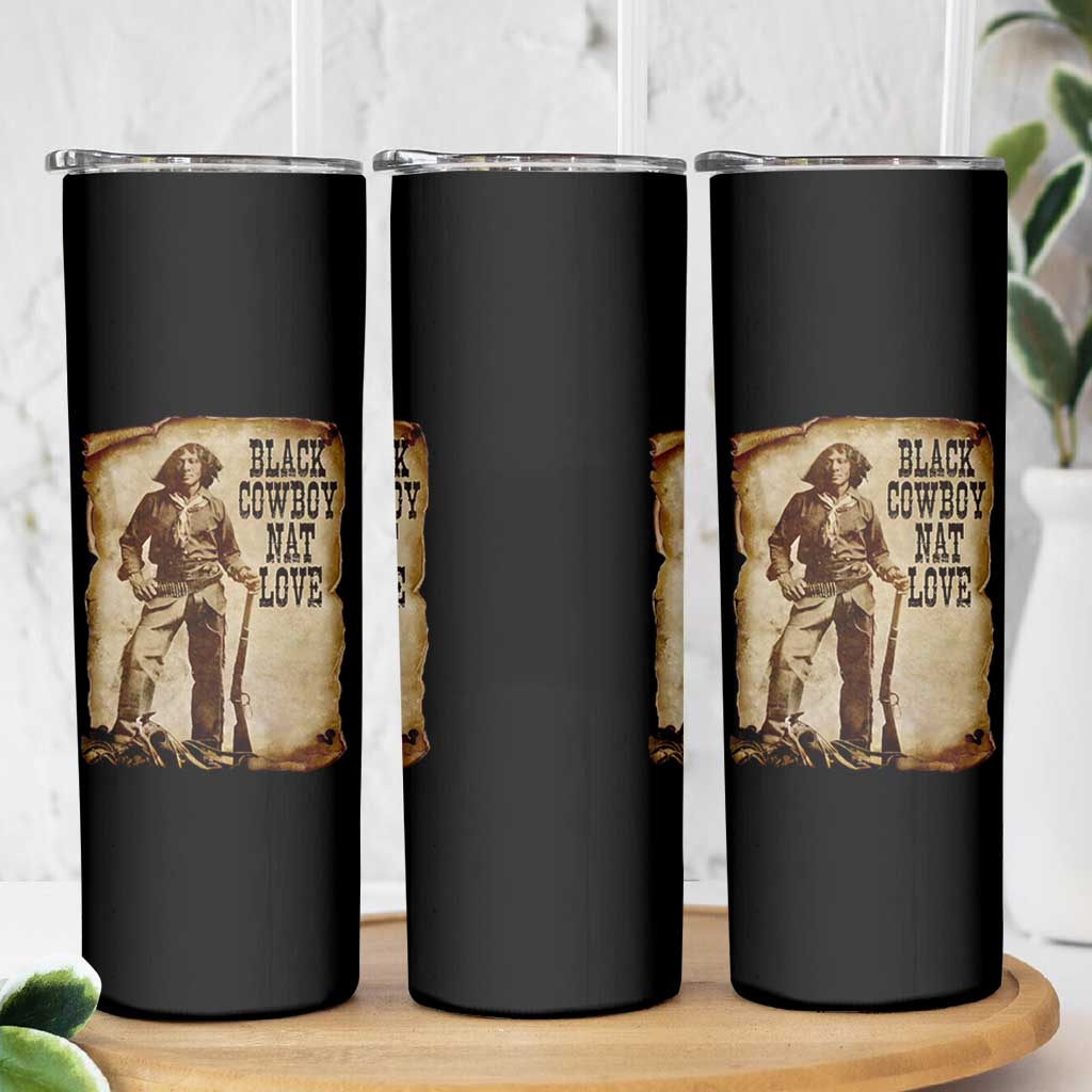 Black Cowboy Nat Love Skinny Tumbler African American Western Rodeo Melanin Black History Texas - Wonder Print Shop
