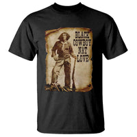 Black Cowboy Nat Love T Shirt African American Western Rodeo Melanin Black History Texas - Wonder Print Shop