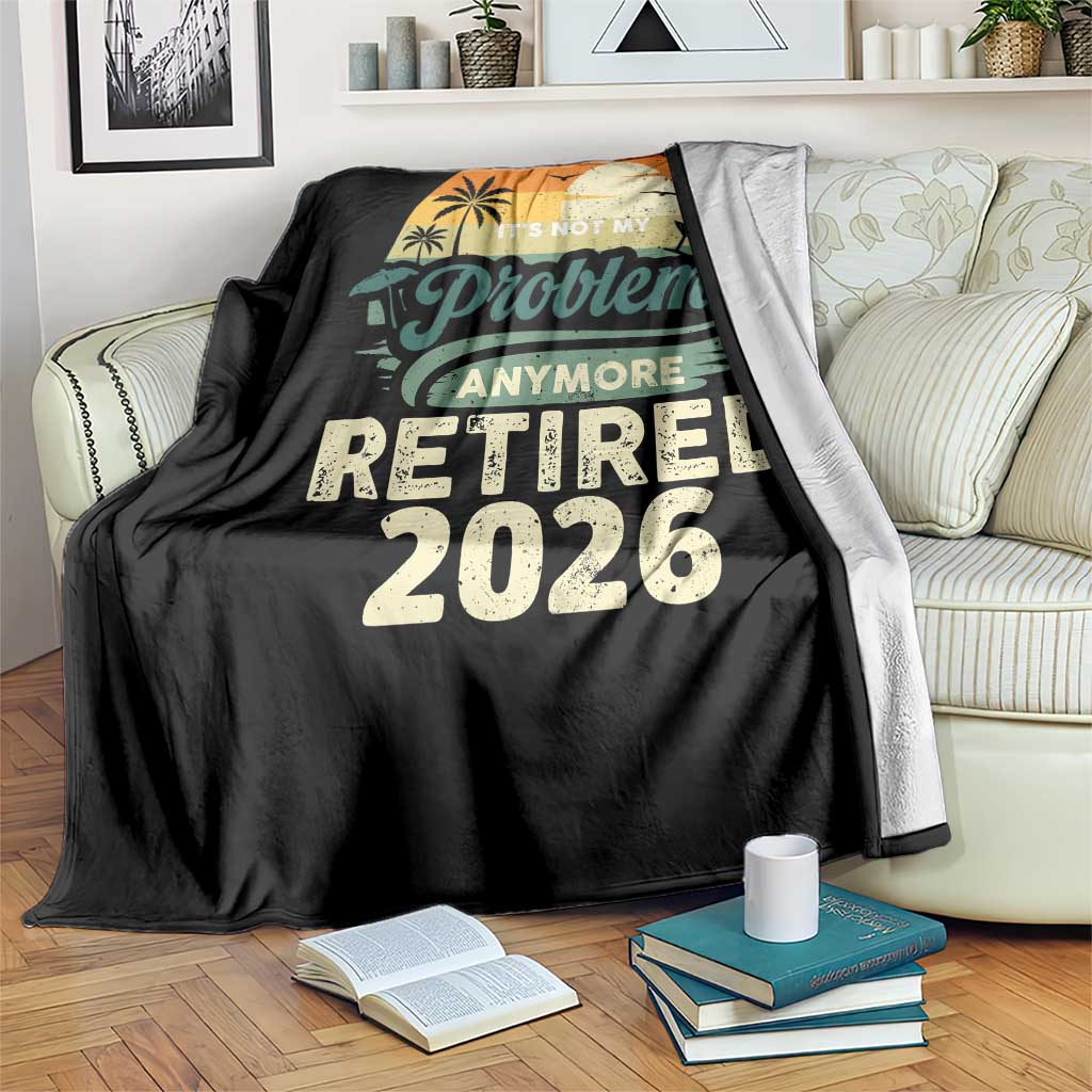 Retired 2026 Throw Blanket Vintage Retro Retirement Not My Problem Anymore