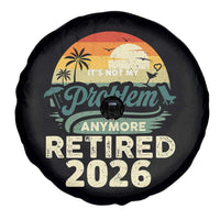 Retired 2026 Spare Tire Cover Vintage Retro Retirement Not My Problem Anymore