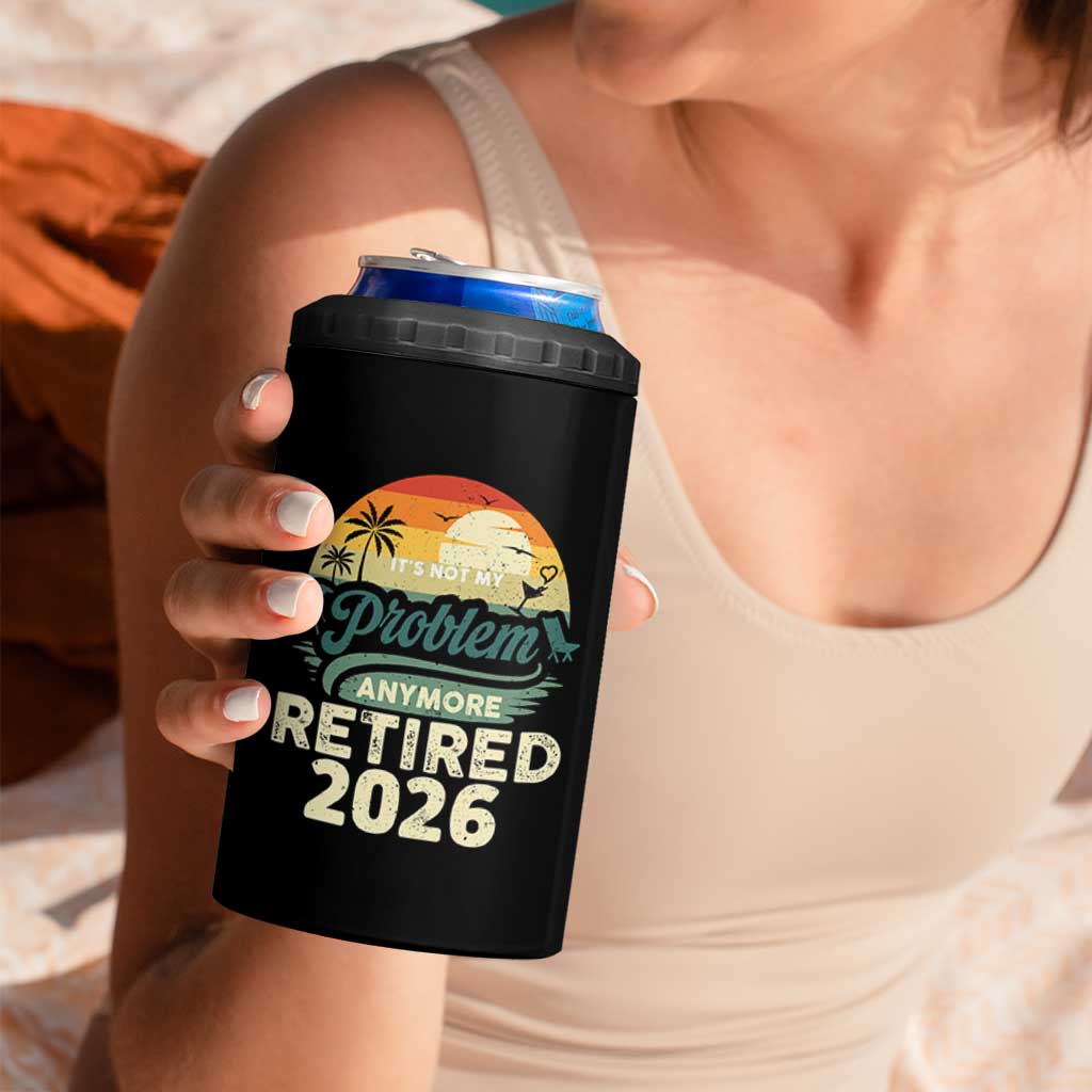 Retired 2026 4 in 1 Can Cooler Tumbler Vintage Retro Retirement Not My Problem Anymore