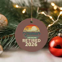 Retired 2026 Ceramic Ornament Vintage Retro Retirement Not My Problem Anymore