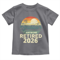 Retired 2026 Toddler T Shirt Vintage Retro Retirement Not My Problem Anymore