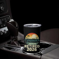 Retired 2026 Tumbler Cup Vintage Retro Retirement Not My Problem Anymore