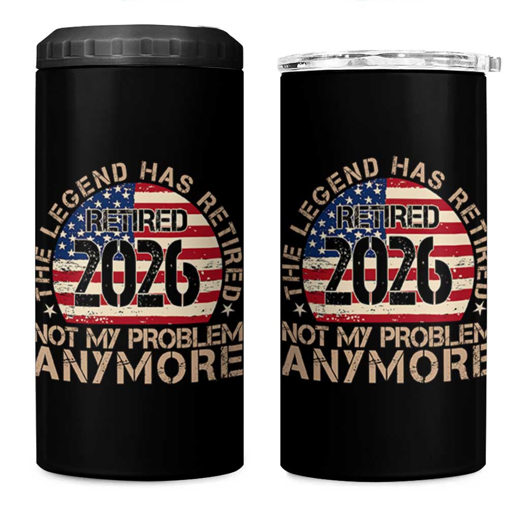 The Legend Has Retired 2026 4 in 1 Can Cooler Tumbler Not My Problem Anymore American Flag Coworker Retirement Gifts