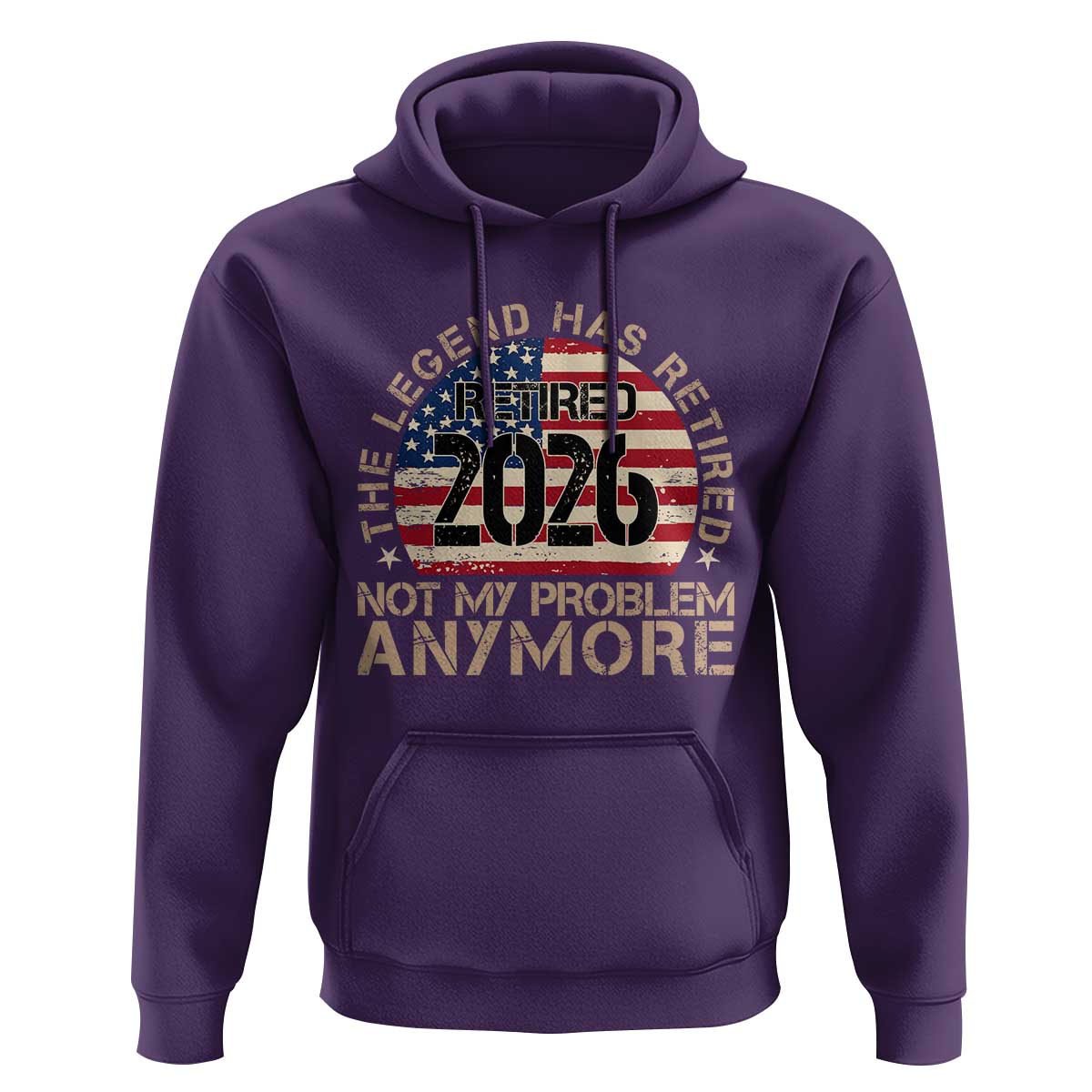 The Legend Has Retired 2026 Hoodie Not My Problem Anymore American Flag Coworker Retirement Gifts