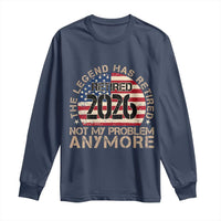 The Legend Has Retired 2026 Long Sleeve Shirt Not My Problem Anymore American Flag Coworker Retirement Gifts