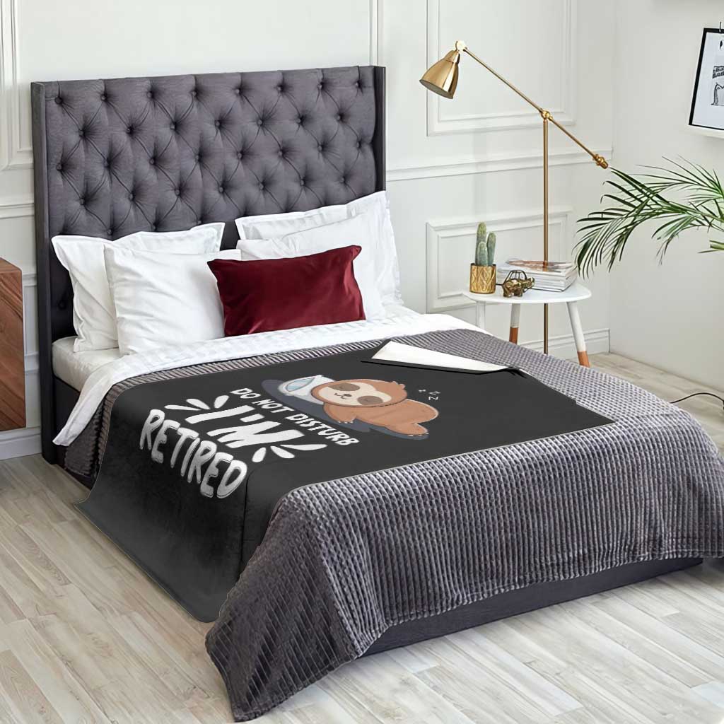 Funny Retirement Gifts Throw Blanket Do Not Disturb Im Retired Sloth