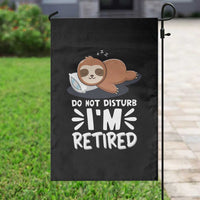 Funny Retirement Gifts Garden Flag Do Not Disturb Im Retired Sloth
