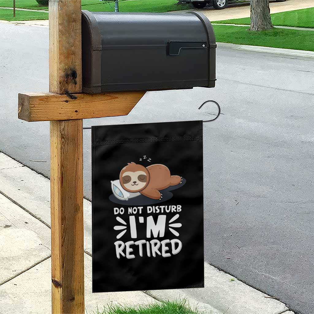 Funny Retirement Gifts Garden Flag Do Not Disturb Im Retired Sloth