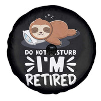 Funny Retirement Gifts Spare Tire Cover Do Not Disturb Im Retired Sloth