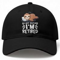 Funny Retirement Gifts Baseball Cap Do Not Disturb Im Retired Sloth