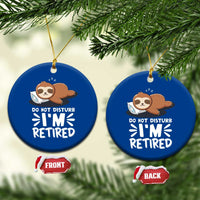 Funny Retirement Gifts Ceramic Ornament Do Not Disturb Im Retired Sloth