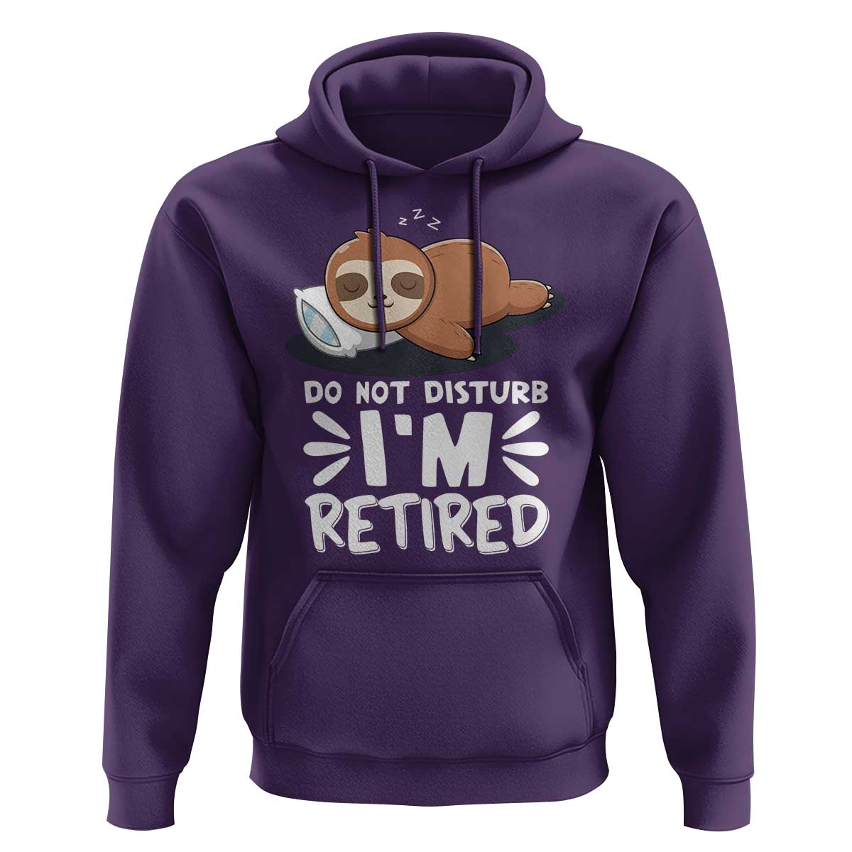 Funny Retirement Gifts Hoodie Do Not Disturb Im Retired Sloth