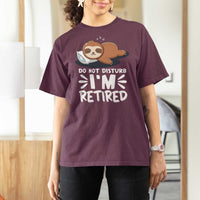 Funny Retirement Gifts T Shirt For Women Do Not Disturb Im Retired Sloth