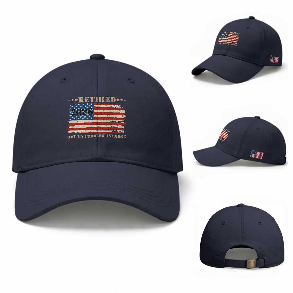 Retirement 2026 Baseball Cap Vintage Retired Not My Problem Anymore American Flag