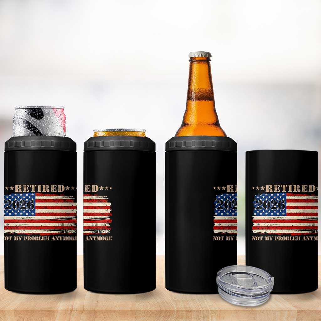Retirement 2026 4 in 1 Can Cooler Tumbler Vintage Retired Not My Problem Anymore American Flag