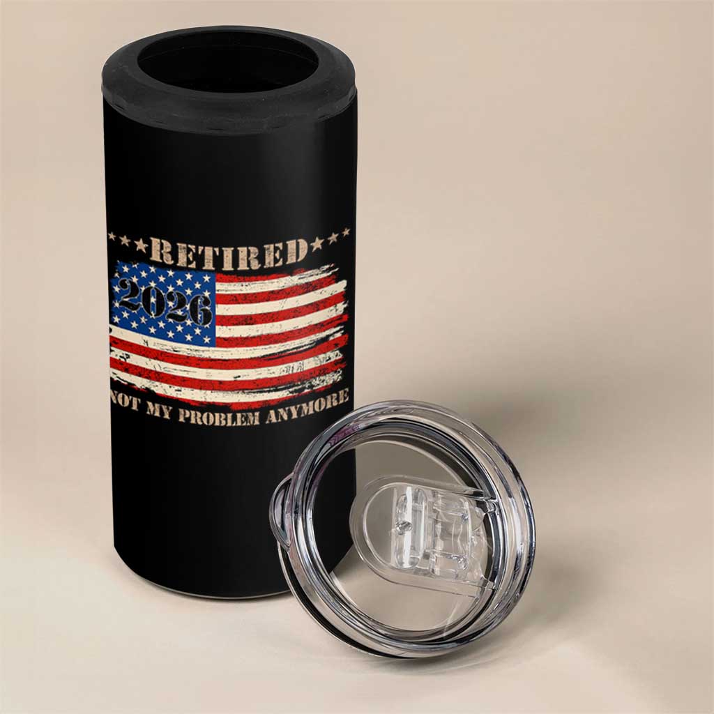 Retirement 2026 4 in 1 Can Cooler Tumbler Vintage Retired Not My Problem Anymore American Flag