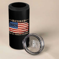 Retirement 2026 4 in 1 Can Cooler Tumbler Vintage Retired Not My Problem Anymore American Flag