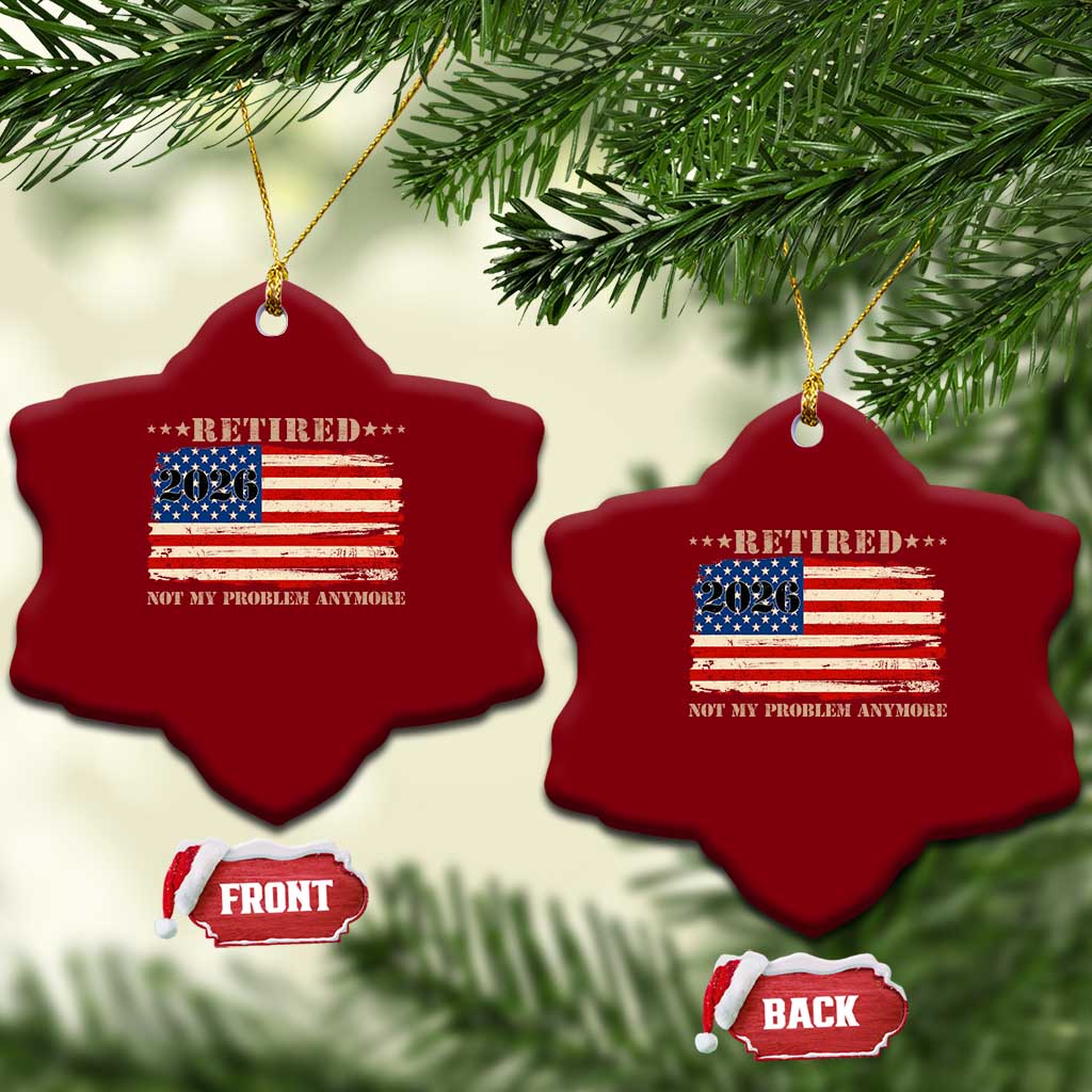 Retirement 2026 Ceramic Ornament Vintage Retired Not My Problem Anymore American Flag