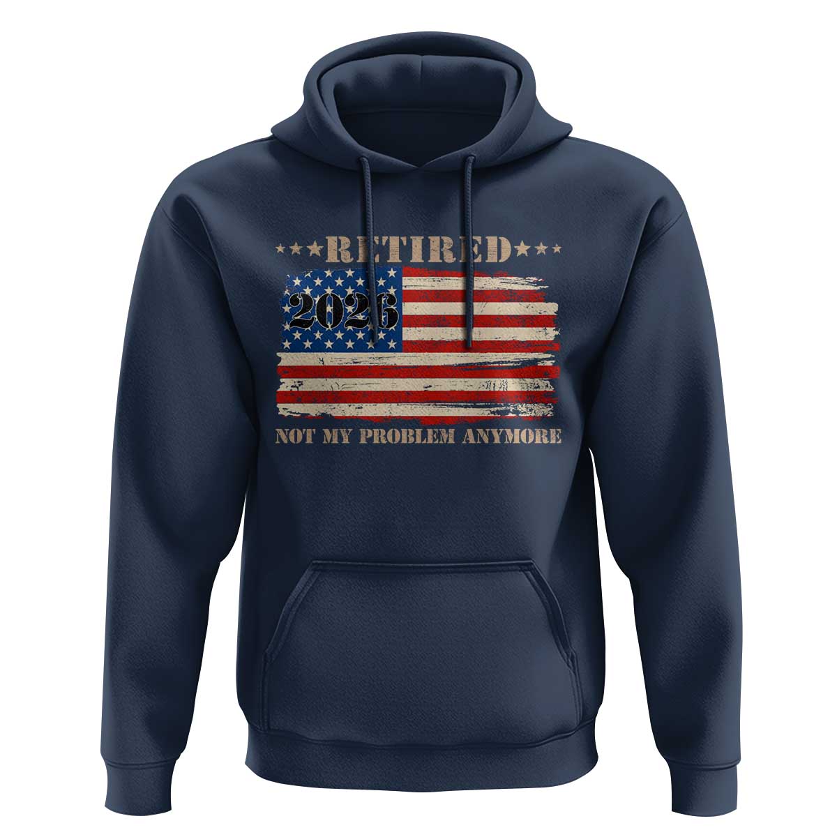 Retirement 2026 Hoodie Vintage Retired Not My Problem Anymore American Flag