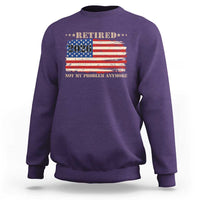 Retirement 2026 Sweatshirt Vintage Retired Not My Problem Anymore American Flag