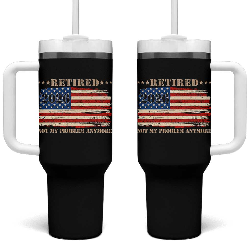 Retirement 2026 Tumbler With Handle Vintage Retired Not My Problem Anymore American Flag