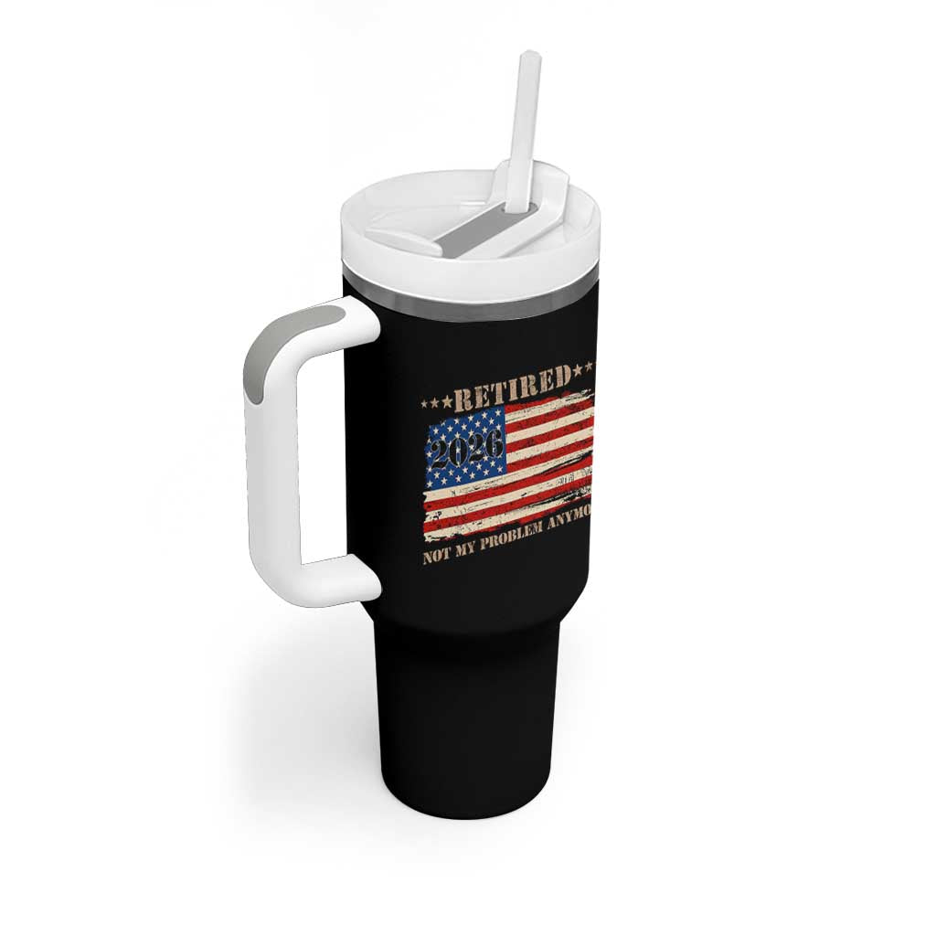 Retirement 2026 Tumbler With Handle Vintage Retired Not My Problem Anymore American Flag