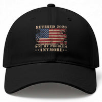 Vintage Retirement 2026 Baseball Cap Retired Not My Problem Anymore Retro American Flag