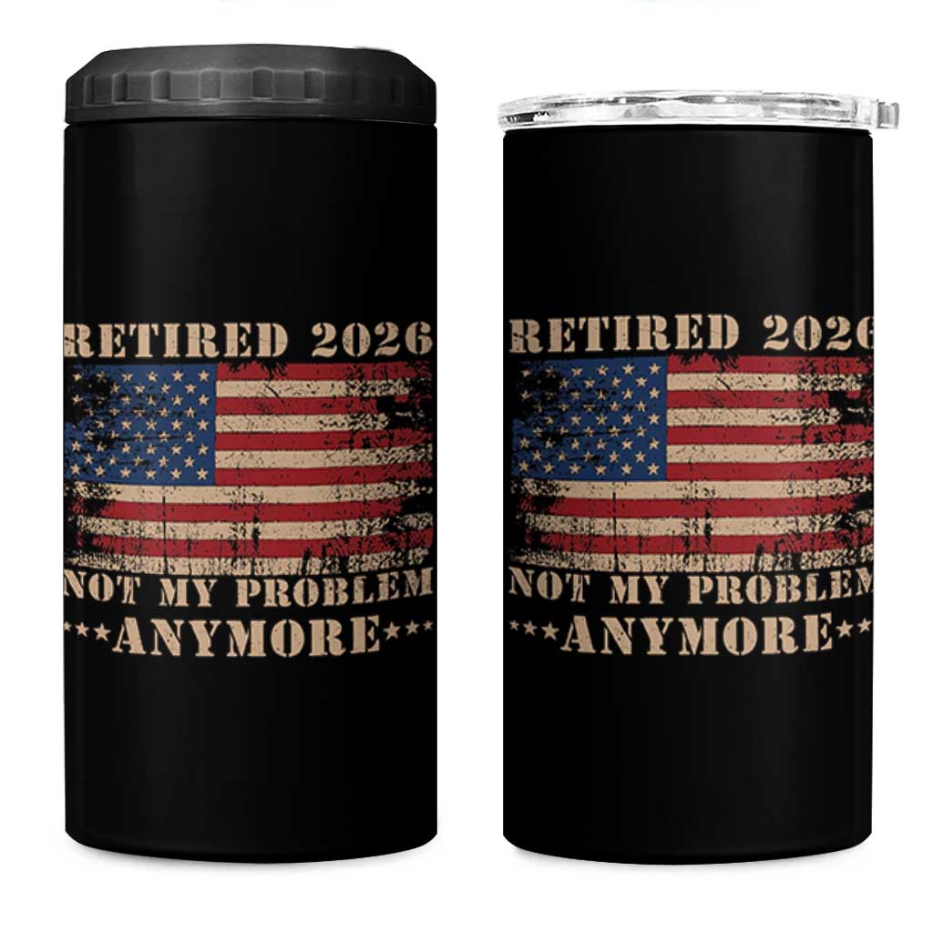 Vintage Retirement 2026 4 in 1 Can Cooler Tumbler Retired Not My Problem Anymore Retro American Flag