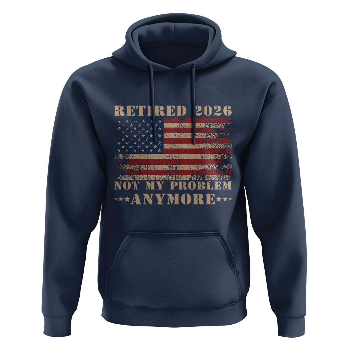 Vintage Retirement 2026 Hoodie Retired Not My Problem Anymore Retro American Flag