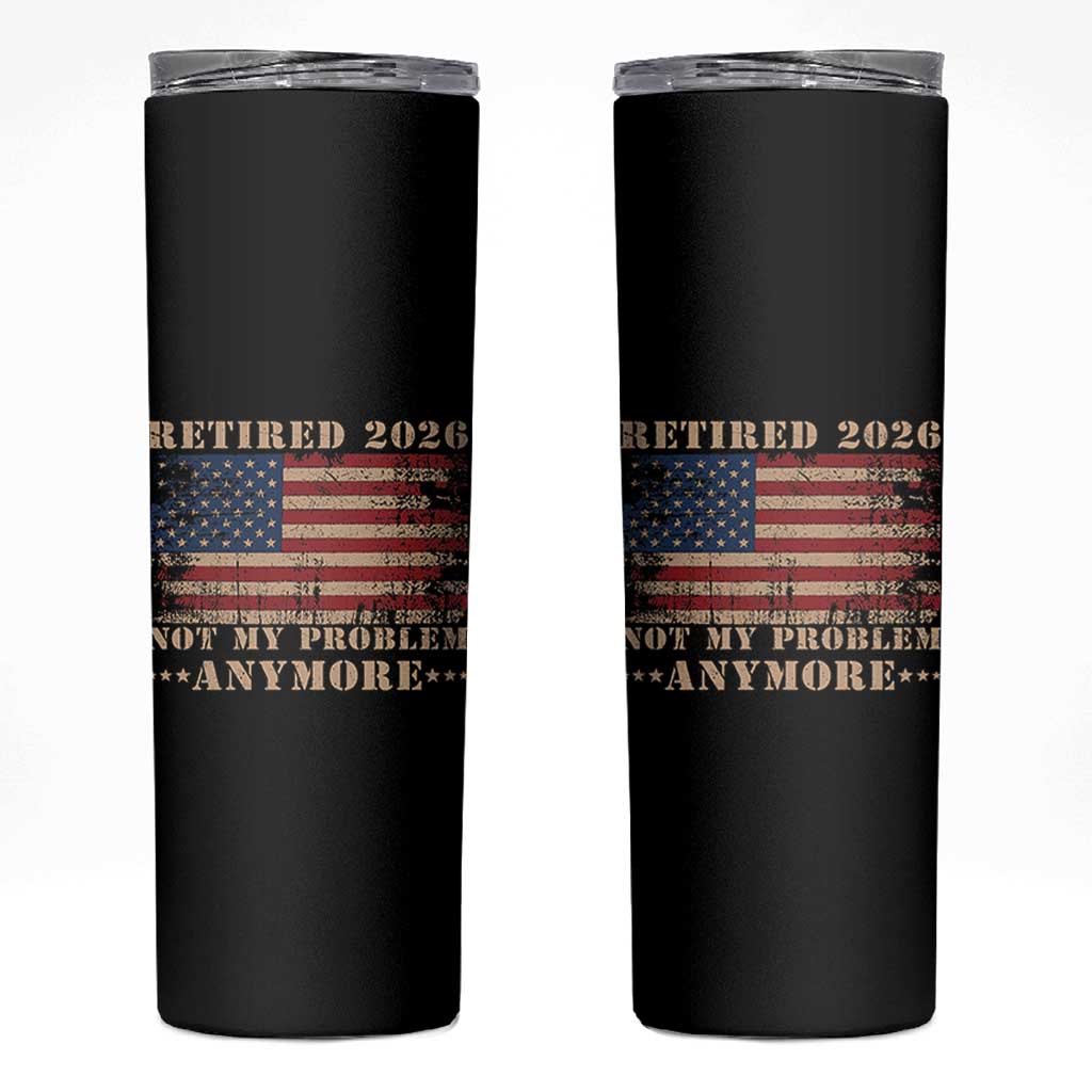Vintage Retirement 2026 Skinny Tumbler Retired Not My Problem Anymore Retro American Flag