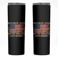 Vintage Retirement 2026 Skinny Tumbler Retired Not My Problem Anymore Retro American Flag
