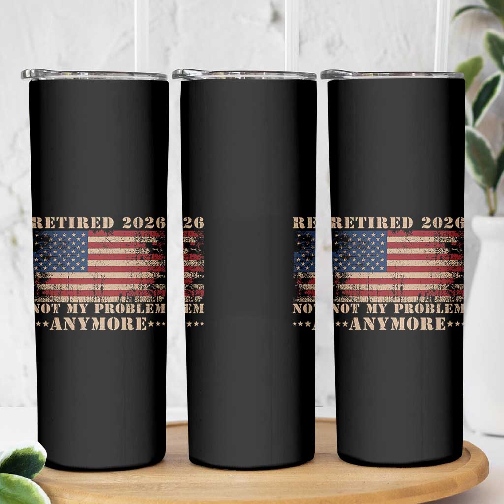 Vintage Retirement 2026 Skinny Tumbler Retired Not My Problem Anymore Retro American Flag