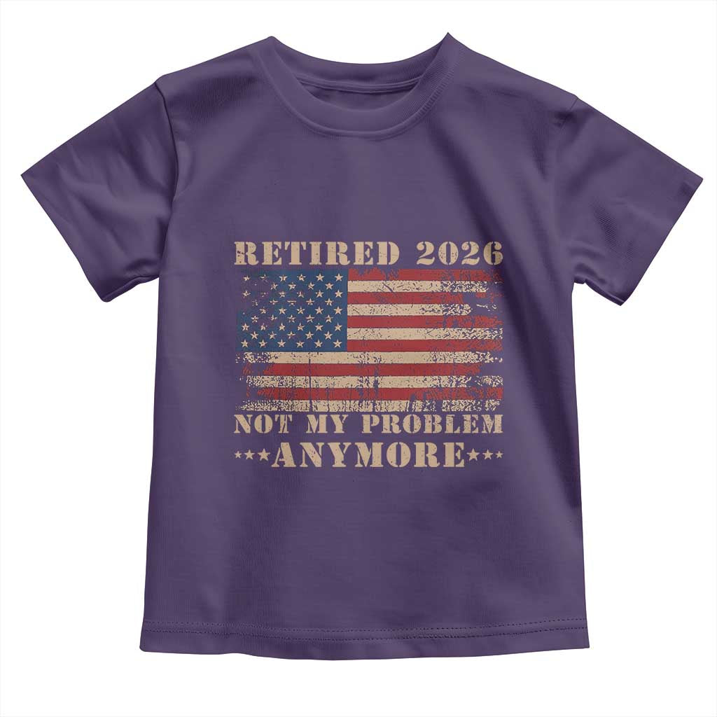 Vintage Retirement 2026 Toddler T Shirt Retired Not My Problem Anymore Retro American Flag