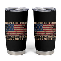 Vintage Retirement 2026 Tumbler Cup Retired Not My Problem Anymore Retro American Flag