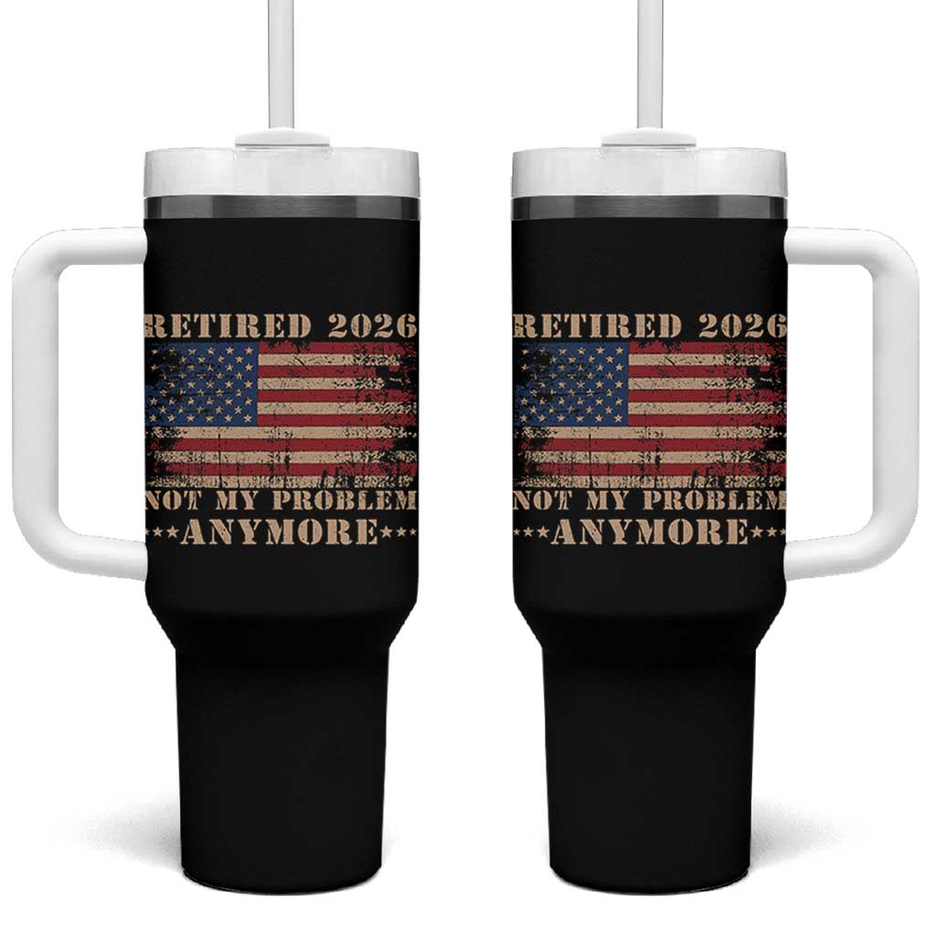 Vintage Retirement 2026 Tumbler With Handle Retired Not My Problem Anymore Retro American Flag