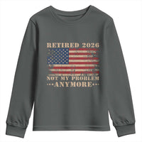 Vintage Retirement 2026 Youth Sweatshirt Retired Not My Problem Anymore Retro American Flag