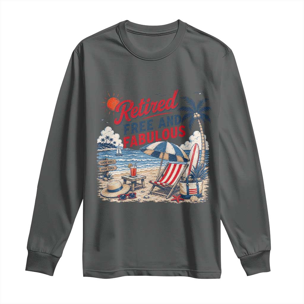 Retirement Gifts For Her Long Sleeve Shirt Retro Retired Free And Fabulous Beach Summer Vacation Vintage