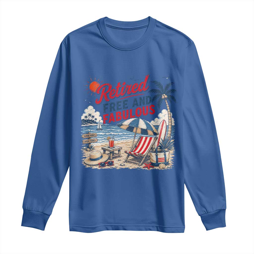 Retirement Gifts For Her Long Sleeve Shirt Retro Retired Free And Fabulous Beach Summer Vacation Vintage