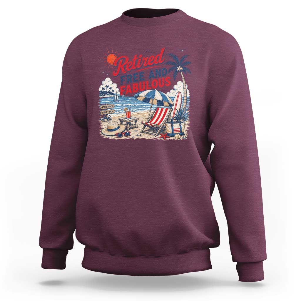 Retirement Gifts For Her Sweatshirt Retro Retired Free And Fabulous Beach Summer Vacation Vintage