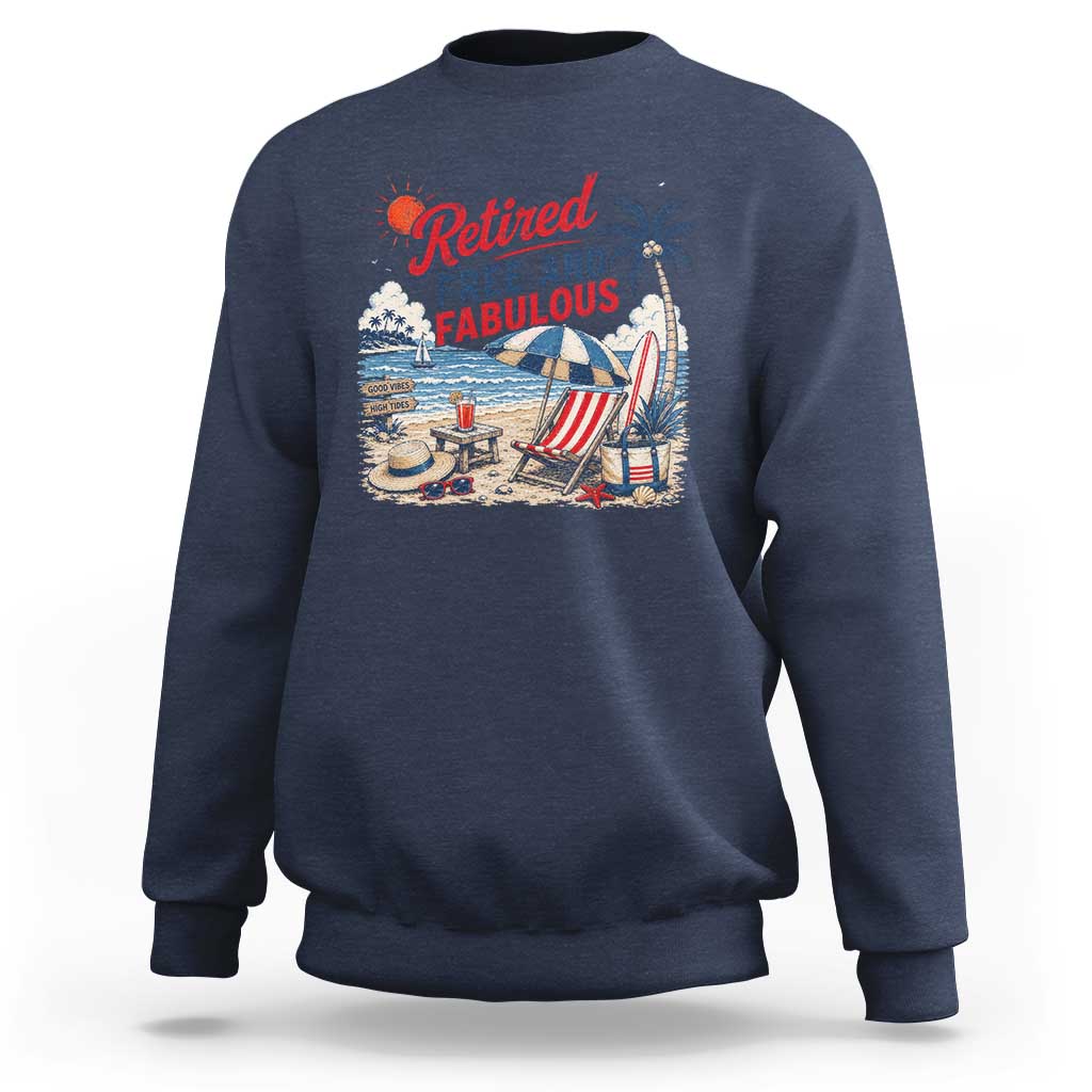 Retirement Gifts For Her Sweatshirt Retro Retired Free And Fabulous Beach Summer Vacation Vintage