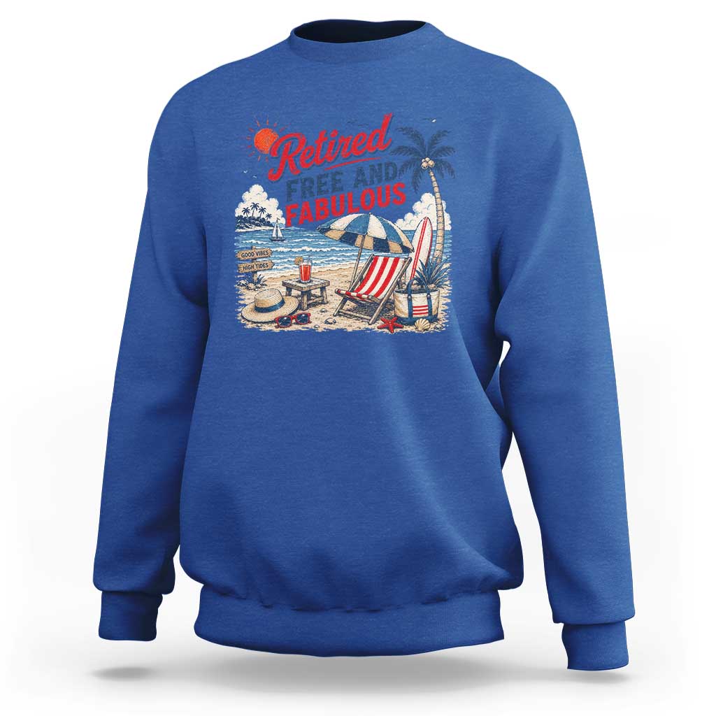 Retirement Gifts For Her Sweatshirt Retro Retired Free And Fabulous Beach Summer Vacation Vintage